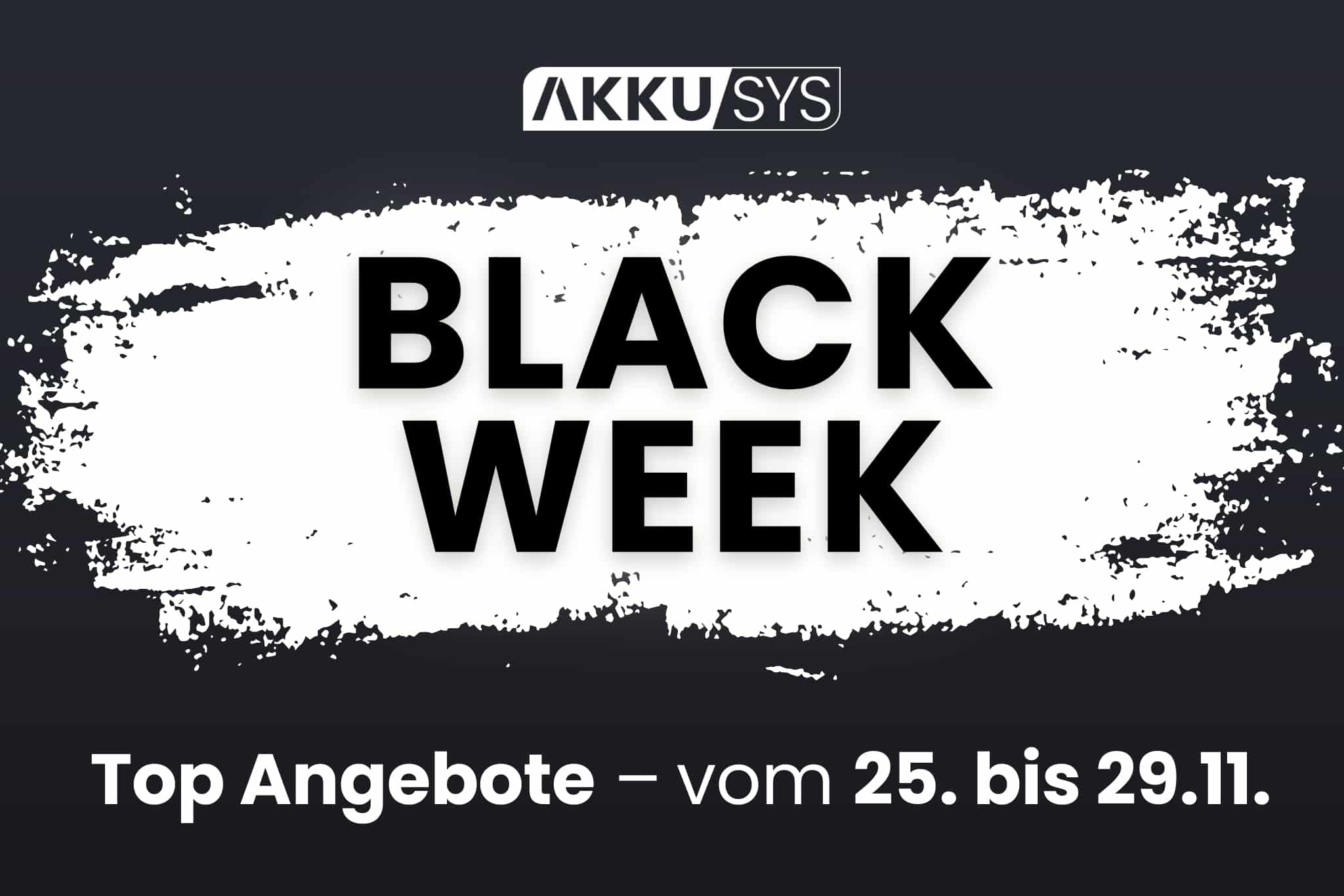 Advertising banner for the AKKU SYS Black Week. The AKKU SYS logo can be seen at the top. In the centre is 'BLACK WEEK' in large black letters on an irregular white background. Below this is the text 'Top offers - from 25 to 29 November' on a dark background.